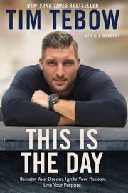 This Is The Day-Softcover by Tim Tebow | SHOPtheWORD