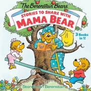 Stories To Share With Mama Bear (The Berenstain Bears) by Bears Berenstain | SHOPtheWORD