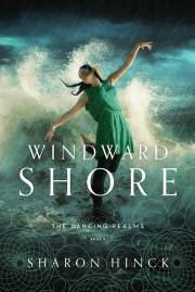 Windward Shore-The Dancing Realms (Book 3) by Sharon Hinck | SHOPtheWORD