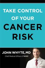 Take Control Of Your Cancer Risk by Md John Whyte | SHOPtheWORD