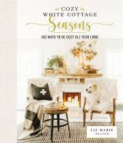 Cozy White Cottage Seasons by Liz Marie Galvan | SHOPtheWORD