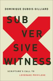 Subversive Witness by Gilliard Dominique Dubois | SHOPtheWORD
