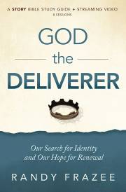 God The Deliverer Study Guide by Randy Frazee | SHOPtheWORD