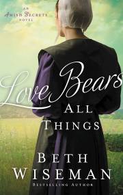 Love Bears All Things (An Amish Secrets Novel #2)-Mass Market by Beth Wiseman | SHOPtheWORD