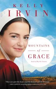 Mountains Of Grace (Amish Of Big Sky Country #1)-Mass Market by Kelly Irvin | SHOPtheWORD
