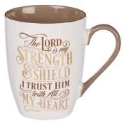 Ceramic Mug The Lord Is My Strength Psalm 28:7 | SHOPtheWORD