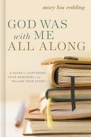 God Was With Me All Along by Mary Lou Redding | SHOPtheWORD