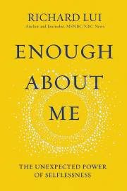 Enough About Me by Richard Lui | SHOPtheWORD