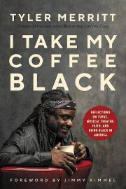 I Take My Coffee Black by Tyler Merritt | SHOPtheWORD