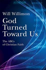 God Turned Toward Us (Oct) by Will Willimon | SHOPtheWORD