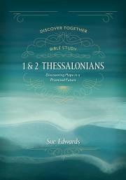 1 & 2 Thessalonians (Discover Together Bible Study) by Sue Edwards | SHOPtheWORD