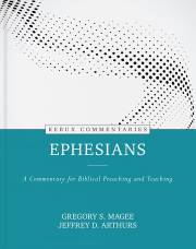 Ephesians (Kerux Commentaries) by Gregory S MaGee | SHOPtheWORD