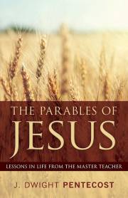 The Parables Of Jesus by J Dwight Pentecost | SHOPtheWORD