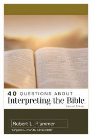 40 Questions About Interpreting The Bible (Second Edition) by Robert Plummer | SHOPtheWORD