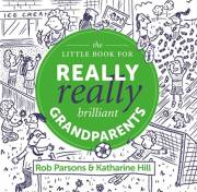 The Little Book For Really Really Brilliant Grandparents by / Hill Parsons | SHOPtheWORD