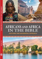 Africans and Africa in the Bible by Tim Welch | SHOPtheWORD