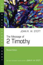 The Message Of 2 Timothy (The Bible Speaks Today) (Revised) by John RW Stott | SHOPtheWORD