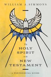 The Holy Spirit In The New Testament by William A Simmons | SHOPtheWORD
