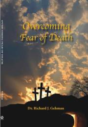 Overcoming Fear of Death by Richard Gehman | SHOPtheWORD