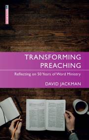Transforming Preaching (July 2021) by David Jackman | SHOPtheWORD