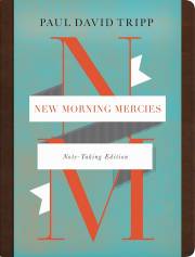 New Morning Mercies: Note-Taking Edition (Oct) by Paul David Tripp | SHOPtheWORD