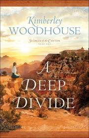 A Deep Divide (Secrets Of The Canyon #1) by Kimberley Woodhouse | SHOPtheWORD