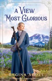 A View Most Glorious (American Wonders Collection #3) by Regina Scott | SHOPtheWORD
