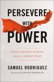 Persevere With Power by Samuel Rodriguez | SHOPtheWORD