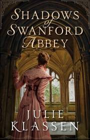 Shadows Of Swanford Abbey by Julie Klassen | SHOPtheWORD