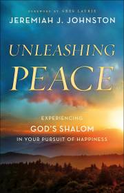 Unleashing Peace by Jeremiah Johnston | SHOPtheWORD