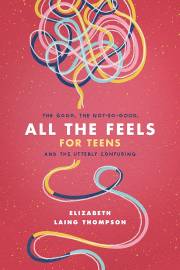 All The Feels For Teens (Oct) by Elizabeth Laing Thompson | SHOPtheWORD