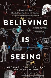 Believing Is Seeing-Hardcover (Sep) by Michael Guillen | SHOPtheWORD