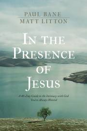 In The Presence Of Jesus by Paul Bane | SHOPtheWORD