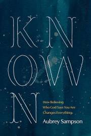 Known (Sep) by Aubrey Sampson | SHOPtheWORD