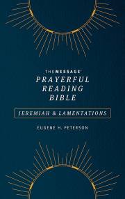 The Message Prayerful Reading Bible: Jeremiah & Lamentations-Blue Softcover | SHOPtheWORD