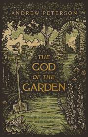 The God Of The Garden by Andrew Peterson | SHOPtheWORD
