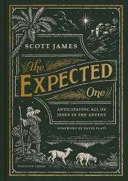 The Expected One (Revised & Updated) by Scott James | SHOPtheWORD