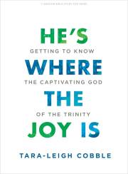 He's Where The Joy Is Teen Bible Study Book (Sep) by Tara-Leigh Cobble | SHOPtheWORD