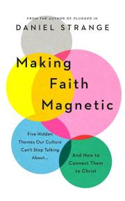 Making Faith Magnetic (Oct) by Daniel Strange | SHOPtheWORD
