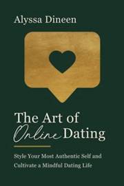 The Art of Online Dating by Alyssa Dineen | SHOPtheWORD