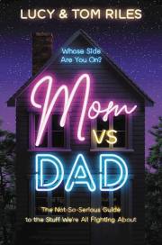Mom vs. Dad-Softcover (Nov) by Tom Lucy Riles | SHOPtheWORD