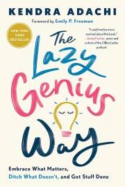 The Lazy Genius Way-Softcover by Kendra Adachi | SHOPtheWORD