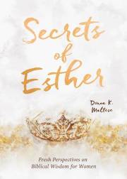 Secrets Of Esther by Donna K. Maltese | SHOPtheWORD