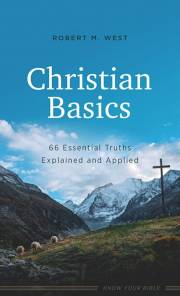 Christian Basics (Value Book) by Robert M. West | SHOPtheWORD