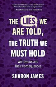 Lies We are Told, the Truth We Must Hold (January 2022) by Sharon James | SHOPtheWORD