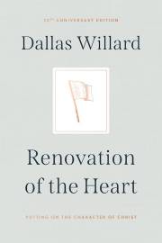 Renovation Of The Heart (20th Anniversary Edition) by Dallas Willard | SHOPtheWORD