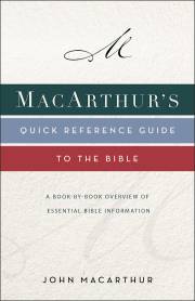 MacArthur's Quick Reference Guide To The Bible by John MacArthur | SHOPtheWORD
