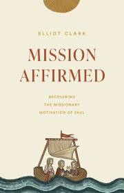 Mission Affirmed by Clark Elliot | SHOPtheWORD