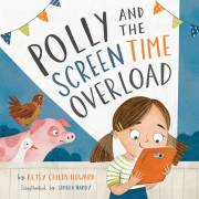 Polly And The Screen Time Overload by Childs Howard Betsy | SHOPtheWORD