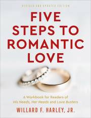 Five Steps To Romantic Love (Revised And Updated Edition) by Willard Harley | SHOPtheWORD